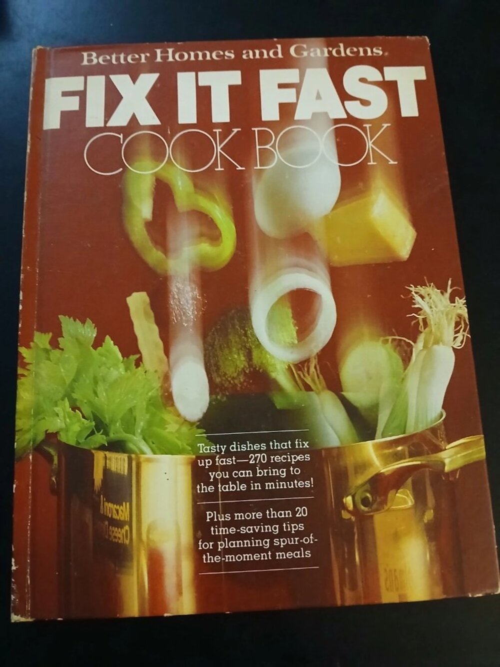Better Homes and Gardens Fix It Fast Cook Book Hardcover 1979
